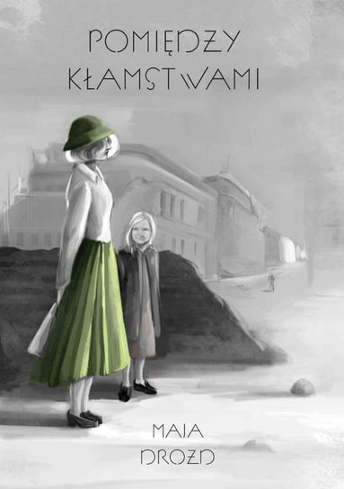 Pomiędzy kłamstwami - ebook epub Maja Drozd