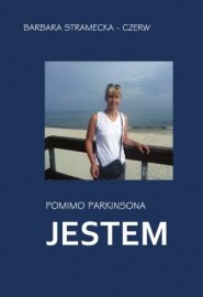 Pomimo Parkinsona Jestem Stramecka-Czerw Barbara