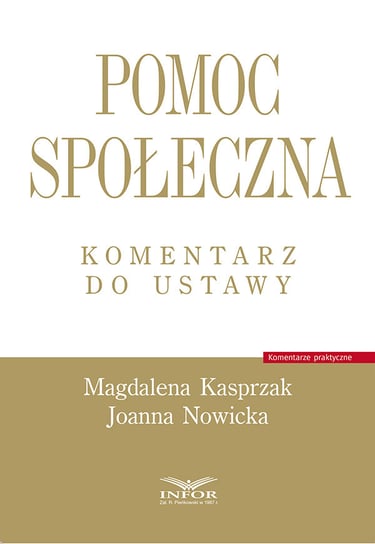 Pomoc społeczna Komentarz do ustawy Kasprzak Magdalena, Nowicka Joanna