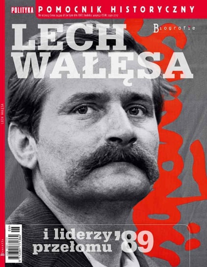 Pomocnik Historyczny. Lech Wałęsa 6/2023 Opracowanie zbiorowe