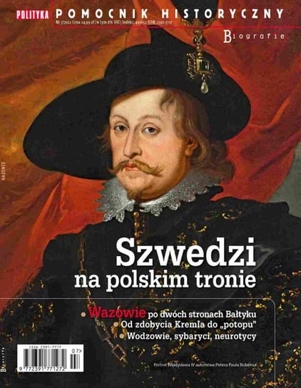 Pomocnik Historyczny. Szwedzi na polskim tronie 7/2022 Opracowanie zbiorowe