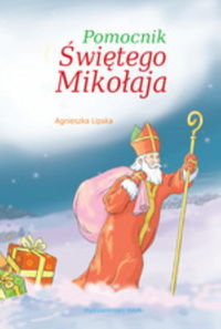 Pomocnik Świętego Mikołaja Lipska Agnieszka