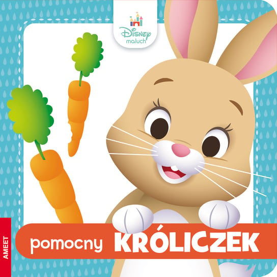 Pomocny Króliczek. Disney Maluch Opracowanie zbiorowe