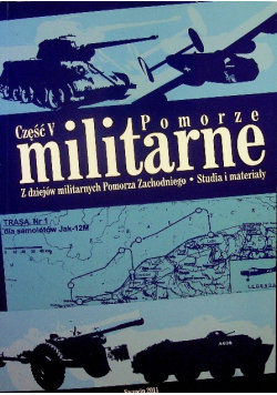 Pomorze militarne część V Opracowanie zbiorowe