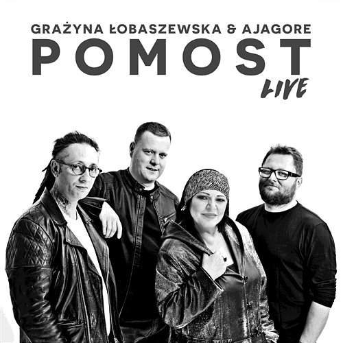 Pomost - Live Grażyna Łobaszewska, Ajagore