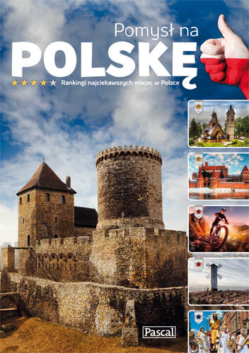 Pomysł na Polskę Opracowanie zbiorowe