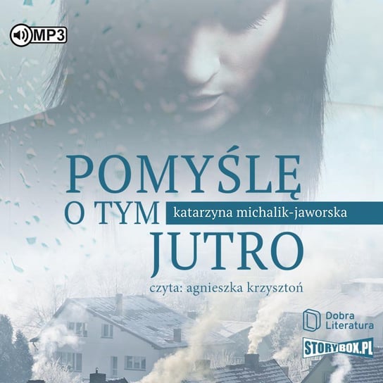 Pomyślę o tym jutro - audiobook Michalik-Jaworska Katarzyna