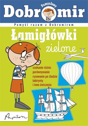 Pomysłowy Dobromir. Łamigłówki (zielone) Opracowanie zbiorowe