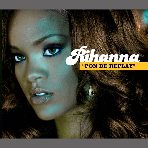 Pon de Replay Rihanna