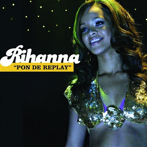 Pon De Replay Rihanna