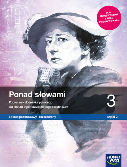 Ponad słowami. Język polski. Podręcznik. Klasa 3. Część 2. Liceum i technikum. Zakres podstawowy i rozszerzony Opracowanie zbiorowe