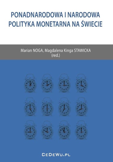 Ponadnarodowa i narodowa polityka monetarna na świecie Noga Marian, Stawicka Magdalena