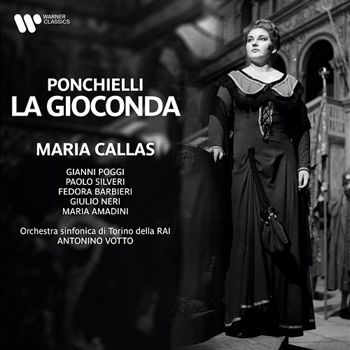 Ponchielli: La Gioconda, Op. 9 Maria Callas, Orchestra Sinfonica di Torino della Rai, Antonino Votto