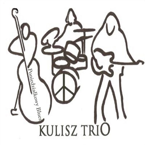 Poniedziałkowy blues Kulisz Trio