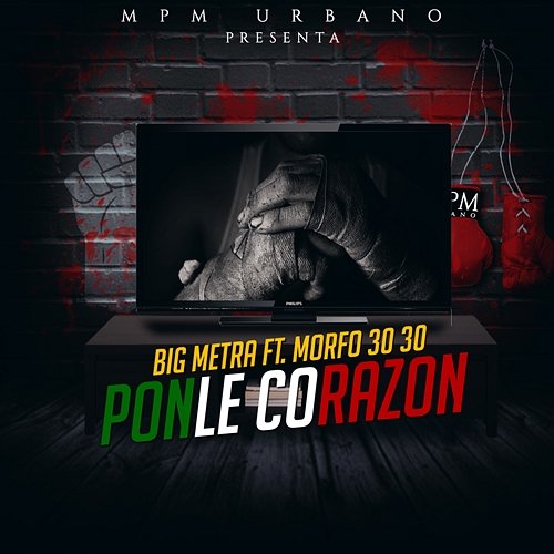 Ponle Corazon Big Metra feat. Morfo 3030