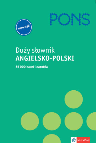 Pons. Duży Słownik Angielsko-Polski Opracowanie zbiorowe