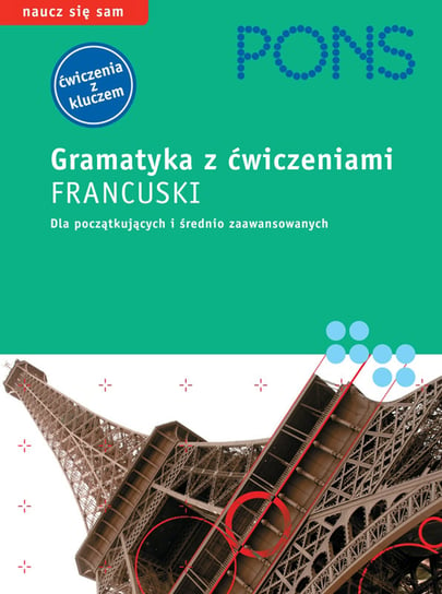 Pons. Gramatyka z Ćwiczeniami. Francuski Opracowanie zbiorowe