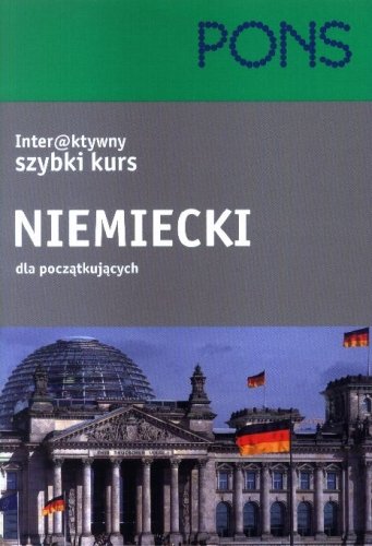 Pons. Interaktywny Szybki Kurs. Niemiecki dla Początkujących Opracowanie zbiorowe