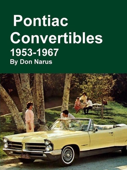 Pontiac Convertibles 1953-1967 Narus Don