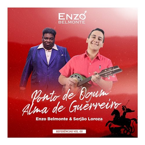 Ponto de Ogum (Introdução) / Alma de Guerreiro Enzo Belmonte feat. Serjão Loroza