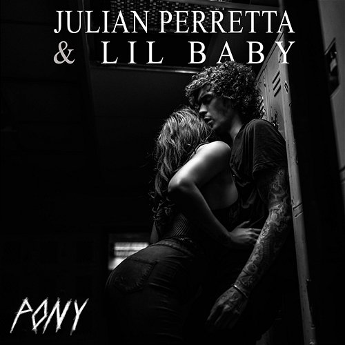Pony Julian Perretta & Lil Baby