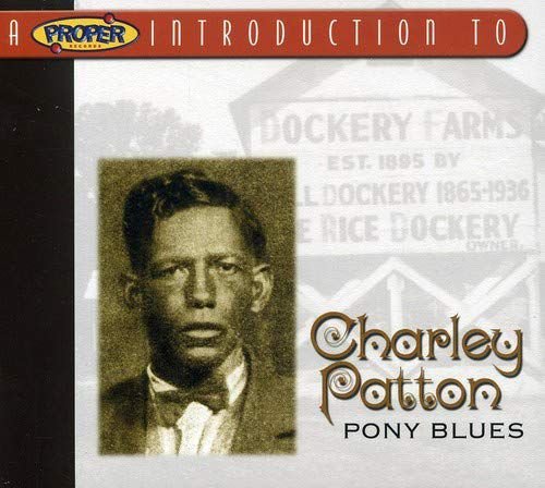 Pony Blues Patton Charley