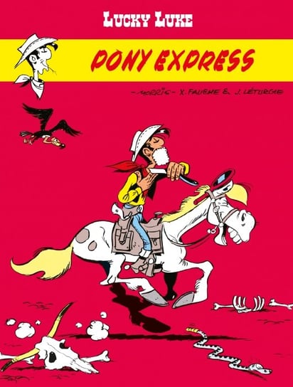 Pony Express. Lucky Luke Fauche Xavier, Leturgie Jean