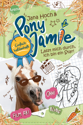 Pony Jamie - Einfach heldenhaft! (3). Lasst mich durch, ich bin ein Star! Arena