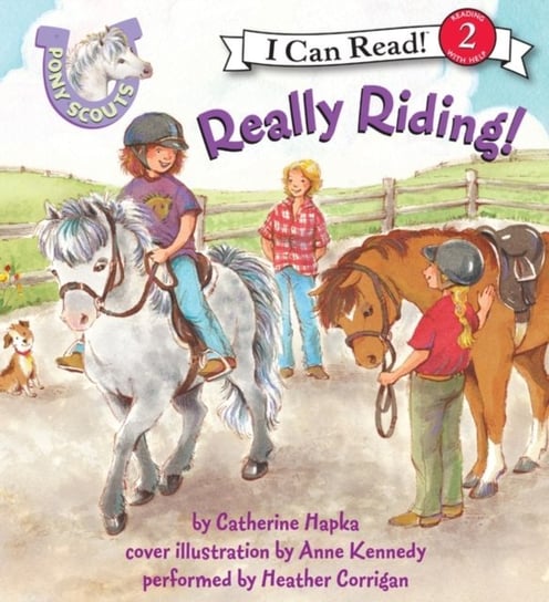 Pony Scouts: Really Riding! Kennedy Anne, Hapka Catherine