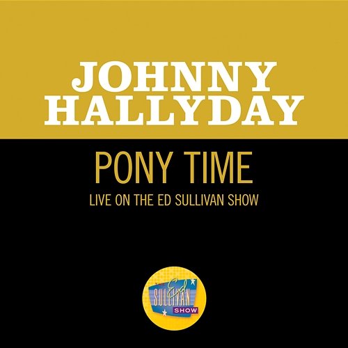 Pony Time Johnny Hallyday