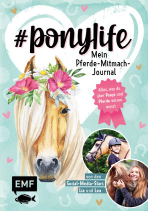 # ponylife - Mein Pferde-Mitmach-Journal von den Social-Media-Stars Lia und Lea Edition Michael Fischer