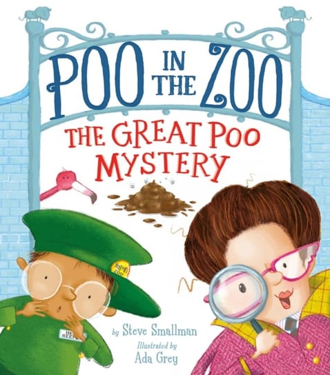 Poo in the Zoo: The Great Poo Mystery Steve Smallman
