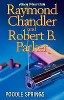 Poodle Springs Chandler Raymond, Parker Robert B.