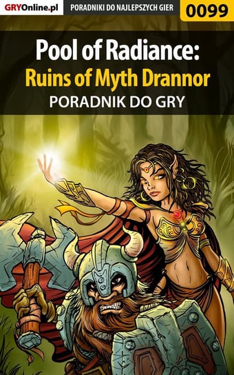 Pool of Radiance: Ruins of Myth Drannor - poradnik do gry Zajączkowski Borys Shuck
