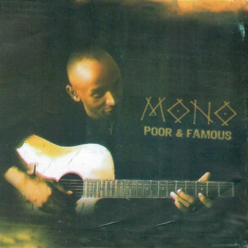 Poor and Famous Mono