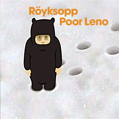 Poor Leno Röyksopp