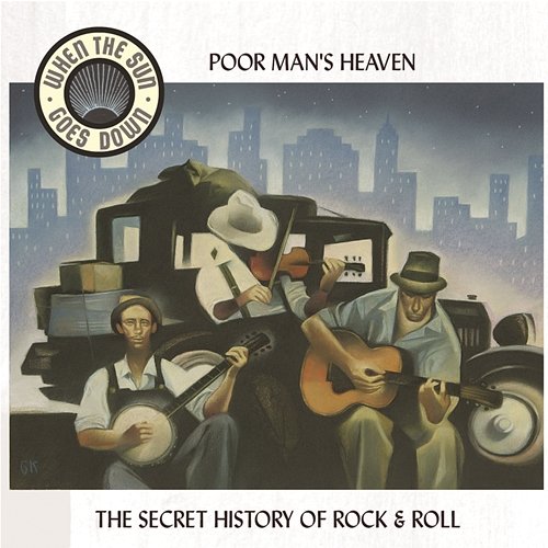 Poor Man's Heaven - Blues And Tales Of The Great Depression - When The Sun Goes Down Series Various Artists