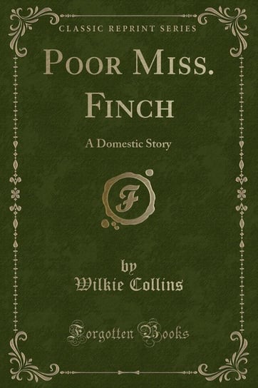 Poor Miss. Finch Collins Wilkie