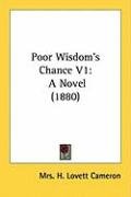 Poor Wisdom's Chance V1: A Novel (1880) Cameron Mrs Lovett H.