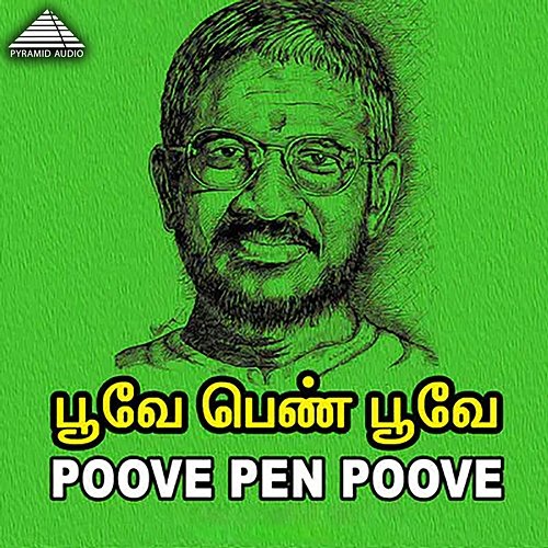 Poove Pen Poove (Original Motion Picture Soundtrack) Ilaiyaraaja & Muthulingam