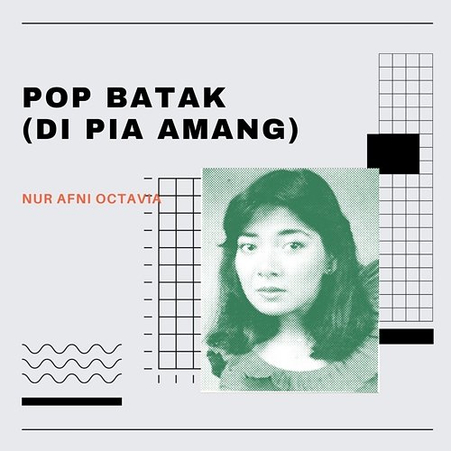 Pop Batak (Di Pia Amang) Nur Afni Octavia