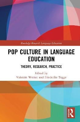 Pop Culture in Language Education: Theory, Research, Practice Opracowanie zbiorowe