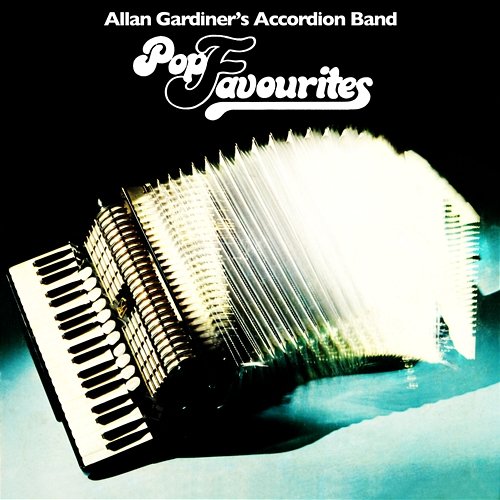 Pop Favourites Allan Gardiner's Accordion Band