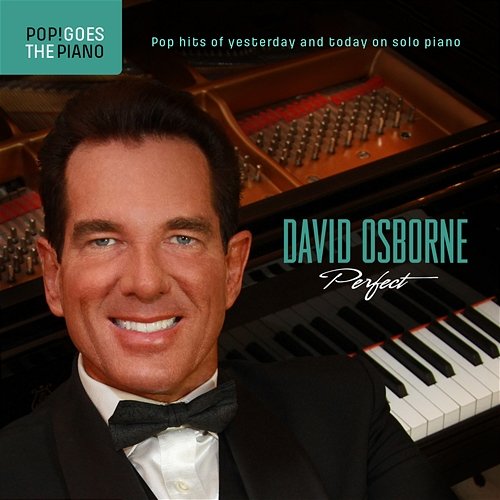 Pop! Goes the Piano: Perfect David Osborne