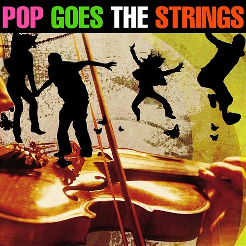Pop Goes the Strings 101 Strings Orchestra