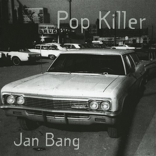 Pop Killer Jan Bang