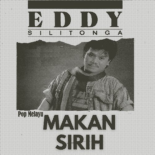 Pop Melayu Makan Sirih Eddy Silitonga