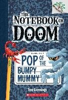 Pop of the Bumpy Mummy: A Branches Book (the Notebook of Doom #6) Cummings Troy