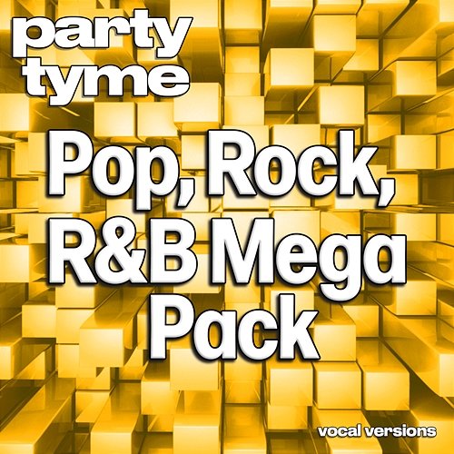 Pop, Rock, R&B Mega Pack - Party Tyme Party Tyme