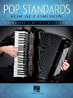Pop Standards for Accordion: Arrangements of 20 Classic Songs Hal Leonard Pub Co